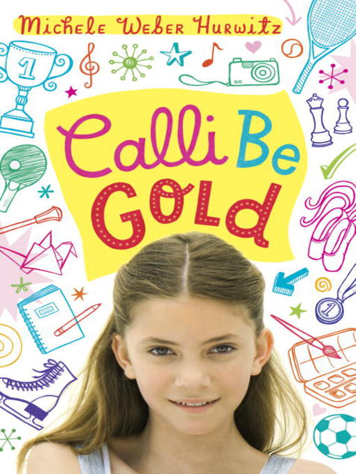 Title details for Calli Be Gold by Michele Weber Hurwitz - Wait list